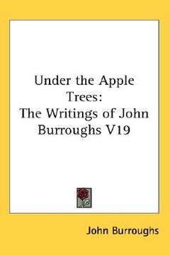 portada under the apple trees: the writings of john burroughs v19