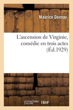 portada L'ascension de Virginie, comédie en trois actes (en Francés)