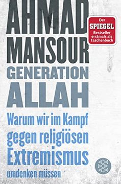 portada Generation Allah. Warum wir im Kampf Gegen Religiösen Extremismus Umdenken Müssen (en Alemán)