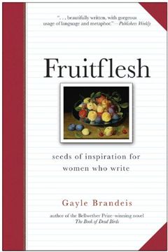 portada Fruitflesh: Seeds of Inspiration for Women who Write (en Inglés)