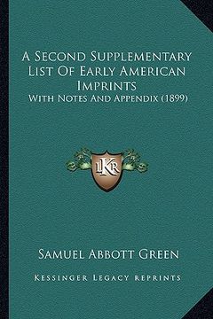 portada a second supplementary list of early american imprints: with notes and appendix (1899) (en Inglés)
