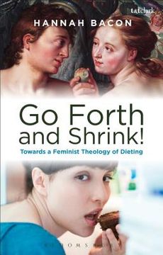 portada Feminist Theology and Contemporary Dieting Culture: Sin, Salvation and Women's Weight Loss Narratives (en Inglés)