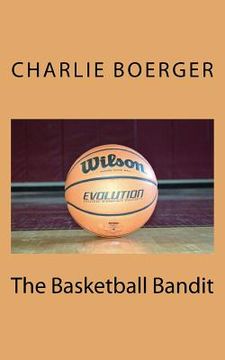 portada The Basketball Bandit (in English)