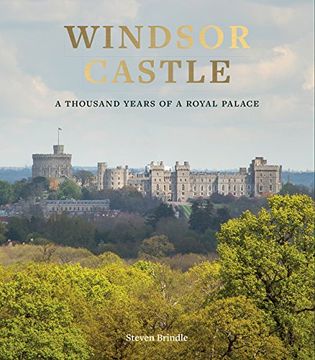 portada Windsor Castle: A Thousand Years of a Royal Palace (en Inglés)