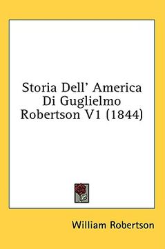 portada storia dell' america di guglielmo robertson v1 (1844) (en Inglés)