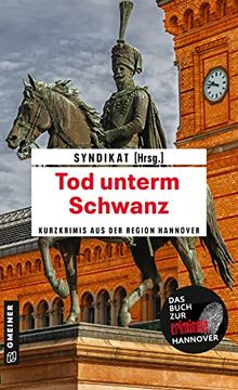 portada Tod Unterm Schwanz (Kurzgeschichten im Gmeiner-Verlag) (en Alemán)