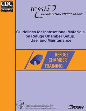 portada Guidelines for Instructional Materials on Refuge Chamber Setup, Use, and Maintenance (en Inglés)