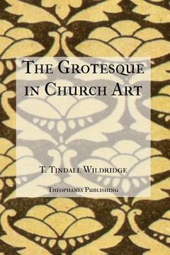 portada The Grotesque in Church Art (en Inglés)