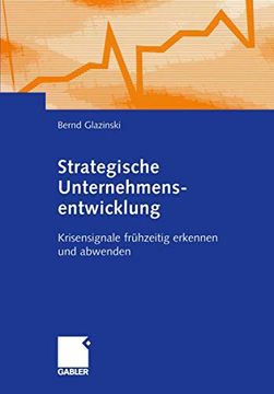 portada Strategische Unternehmensentwicklung: Krisensignale Frühzeitig Erkennen und Abwenden (en Alemán)