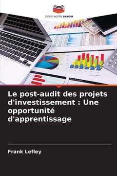 portada Le post-audit des projets d'investissement: Une opportunité d'apprentissage (in French)