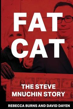 portada Fat Cat: The Steve Mnuchin Story (in English)