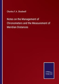 portada Notes on the Management of Chronometers and the Measurement of Meridian Distances (en Inglés)