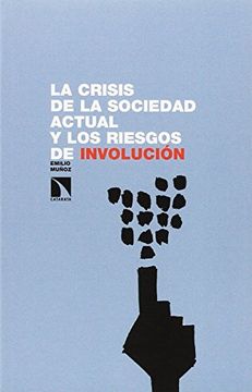 portada La Crisis de la Sociedad Actual y los Riesgos de Involución (in Spanish)