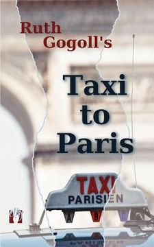 portada ruth gogoll's taxi to paris (en Inglés)