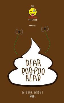 portada Dear Poo-poohead: A book all about Poo. (in English)