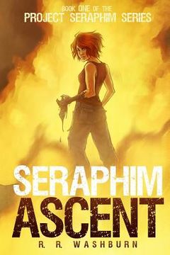 portada Seraphim Ascent: Book One of the PROJECT SERAPHIM Series (in English)