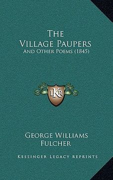 portada the village paupers: and other poems (1845) (en Inglés)