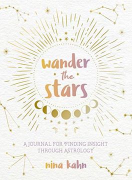 portada Wander the Stars: A Journal for Finding Insight Through Astrology (en Inglés)