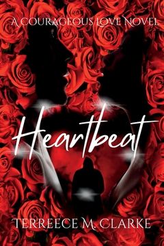 portada Heartbeat: A Courageous Love Novel (in English)
