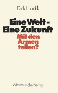 portada Eine Welt -- Eine Zukunft: Mit Den Armen Teilen? (in German)