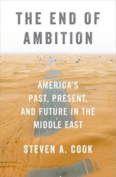 portada The End of Ambition: America's Past, Present, and Future in the Middle East (en Inglés)