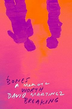 portada Bones Worth Breaking: A Memoir (en Inglés)