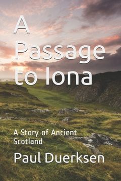 portada A Passage to Iona: A Story of Ancient Scotland (en Inglés)