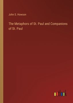portada The Metaphors of St. Paul and Companions of St. Paul (en Inglés)