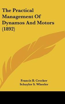 portada the practical management of dynamos and motors (1892)