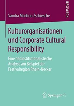 portada Kulturorganisationen und Corporate Cultural Responsibility: Eine Neoinstitutionalistische Analyse am Beispiel der Festivalregion Rhein-Neckar (in German)