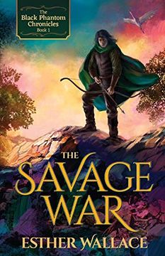 portada The Savage war (The Black Phantom Chronicles) (en Inglés)