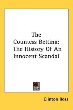 portada the countess bettina: the history of an innocent scandal (en Inglés)