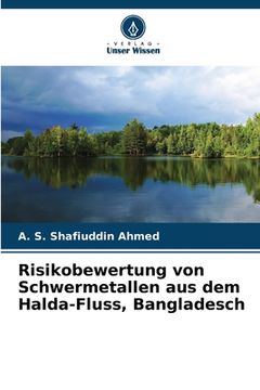portada Risikobewertung von Schwermetallen aus dem Halda-Fluss, Bangladesch (en Alemán)