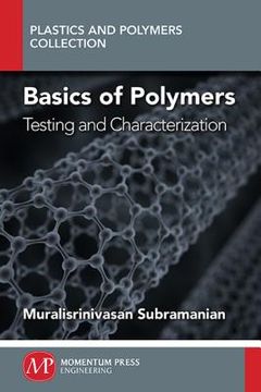 portada Basics of Polymers, Volume I: Testing and Characterization (in English)