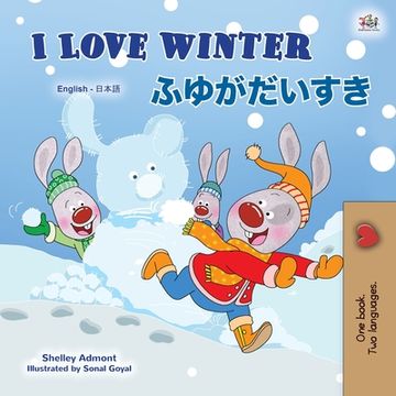portada I Love Winter (English Japanese Bilingual Book for Kids) (en Japonés)