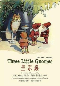 portada Three Little Gnomes (Simplified Chinese): 10 Hanyu Pinyin with IPA Paperback Color