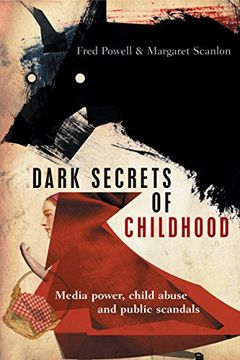 portada Dark secrets of childhood: Media power, child abuse and public scandals