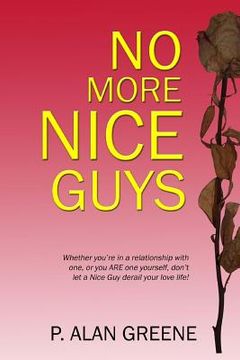portada No More Nice Guys: How men and women can escape Nice Guy Syndrome (in English)