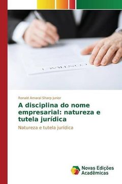 portada A disciplina do nome empresarial: natureza e tutela jurídica