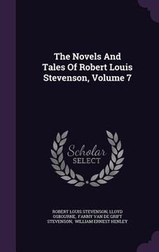 portada The Novels And Tales Of Robert Louis Stevenson, Volume 7