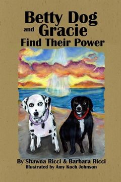 portada Betty Dog and Gracie Find Their Power (en Inglés)