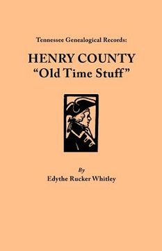 portada tennessee genealogical records: henry county "old time stuff"