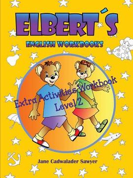 portada Elbert´s English Wookbooks Extra Activities Workbook, Level 2 (en Inglés)