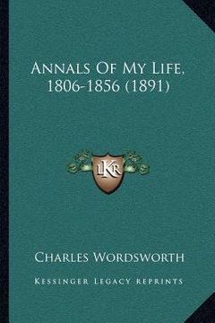 portada annals of my life, 1806-1856 (1891) (in English)