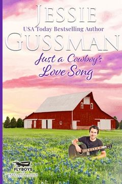 portada Just a Cowboy's Love Song (Sweet Western Christian Romance book 10) (Flyboys of Sweet Briar Ranch in North Dakota) Large Print Edition (en Inglés)