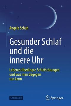 portada Gesunder Schlaf Und Die Innere Uhr: Lebensstilbedingte Schlafstörungen Und Was Man Dagegen Tun Kann (en Alemán)