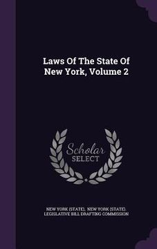 portada Laws Of The State Of New York, Volume 2 (en Inglés)
