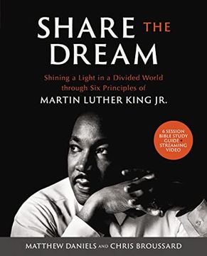 portada Share the Dream™ Bible Study Guide Plus Streaming Video: Shining a Light in a Divided World Through six Principles of Martin Luther King jr. (en Inglés)