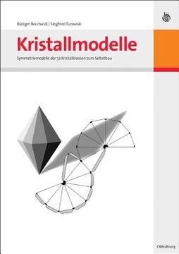 portada Kristallmodelle: Symmetriemodelle der 32 Kristallklassen zum Selbstbau (en Alemán)