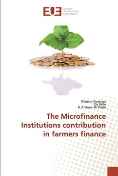 portada The Microfinance Institutions contribution in farmers finance (en Francés)